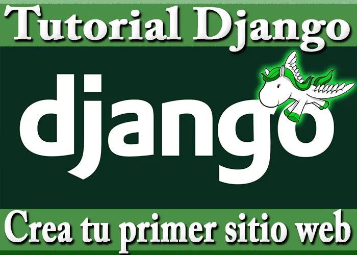 Django Tutorial Framework Aprende Python Creando un Blog en Español