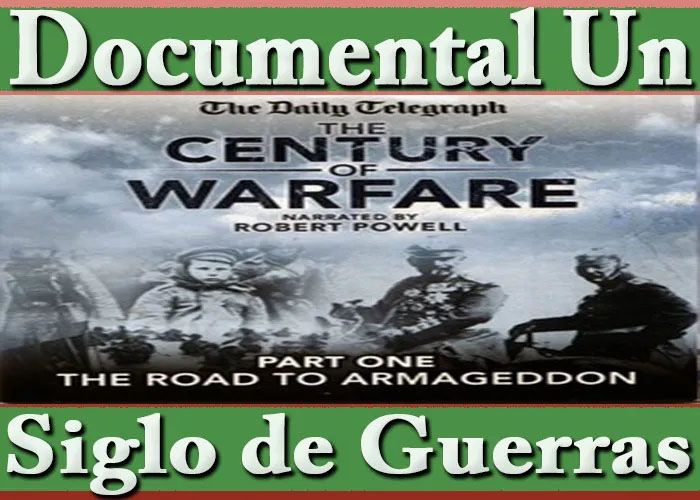 Documental El Siglo de las Guerras 26 Capítulos Español