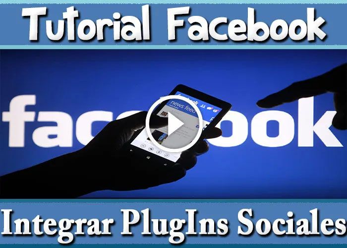 Facebook Tutorial Integra los PlugIns en tu Web API JavaScript