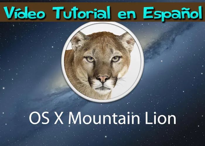Vídeo Tutorial OS X 10.8 Mountain Lion en Español Envío Gratis