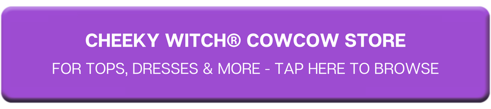 Cheeky Witch® CwCow Store for tops, dresses and more!