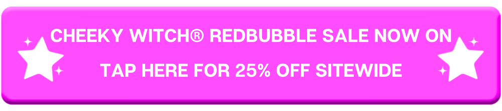 Cheeky Witch® Redbubble Store Sale