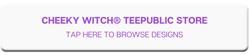 Cheeky Witch® Teepulic Store