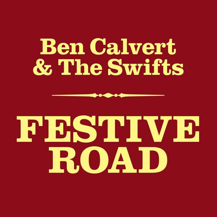 ben-calvert-and-the-swifts-festive-Road-cover