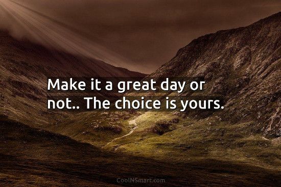 GreatDayChoiceIsYours