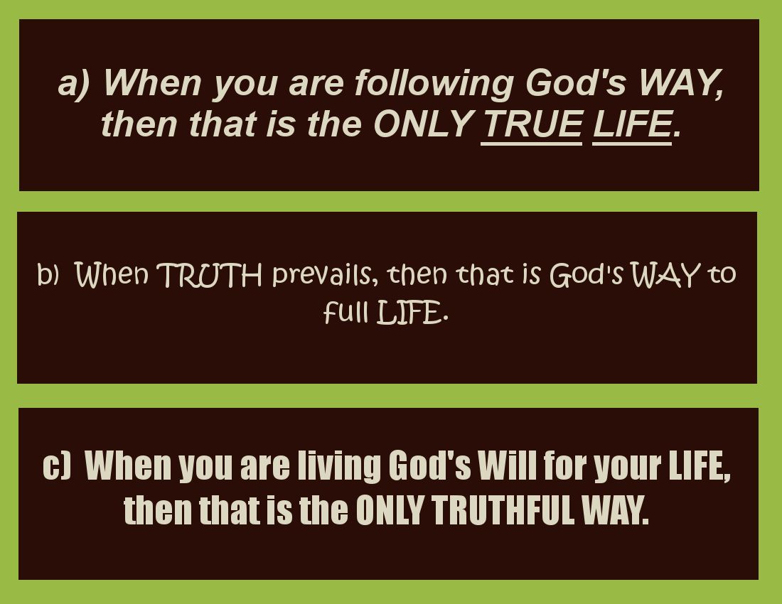 Gods Growing Garden Jesus Is 6 The Way Truth And Life