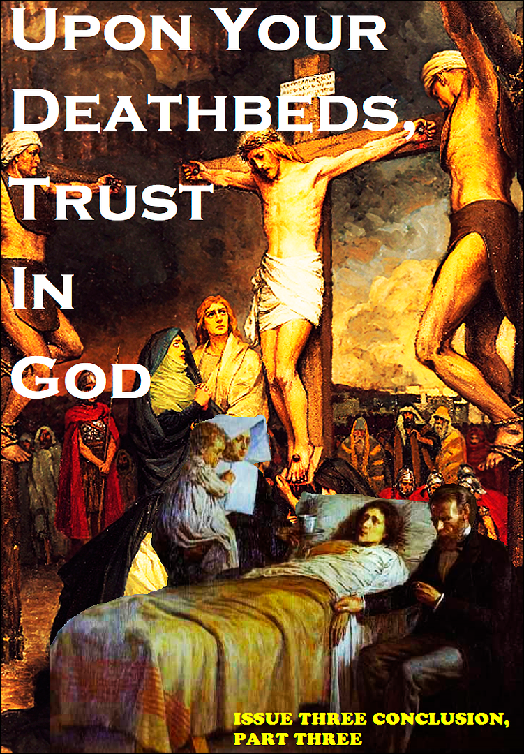 Pantheopsychic Comics #3 CONCLUSION PART THREE-PART THREE: Upon Your Deathbed...TRUST IN GOD! WHAT_MUST_I_BE_TO_BE_SAVED_PART_THREE_page_160_dveBeHzMuYuF6j8XkJZ6Cm