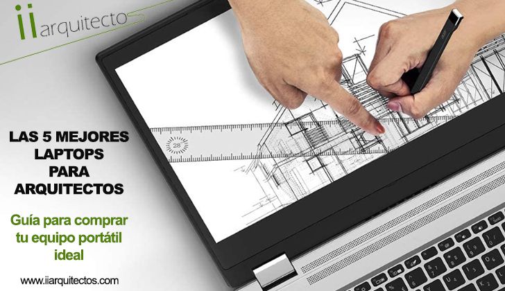 iiarquitectos: Las 5 Mejores laptops para arquitectos de Comparativa (Actualizado 1 Febrero)