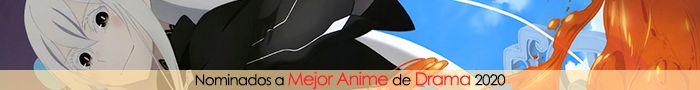 Nominados a Mejor Anime de Drama 2020