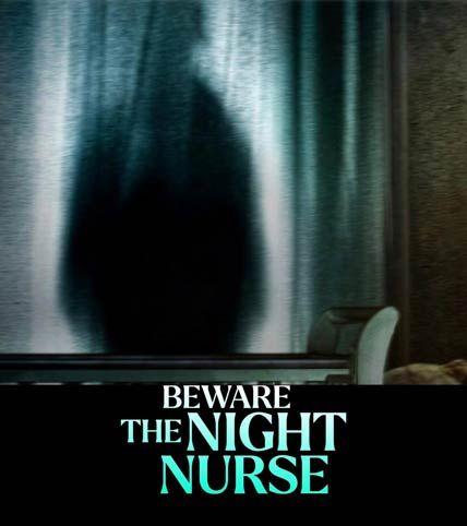 Beware the Night Nurse