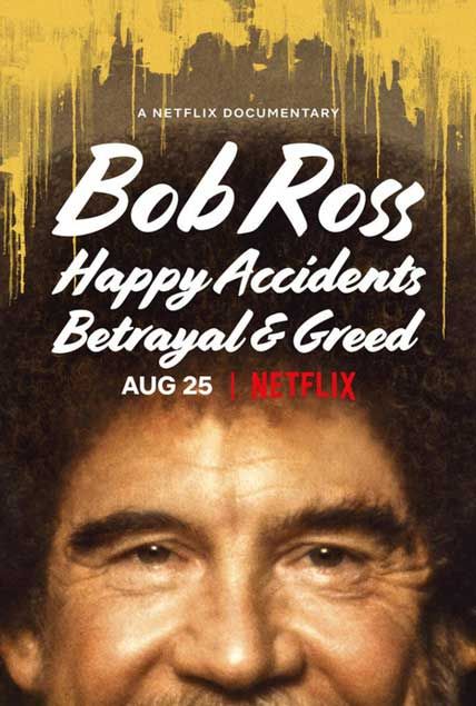 Bob Ross Happy Accidents Betrayal And Greed