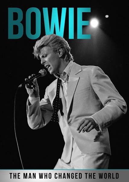 Bowie The Man Who Changed the World