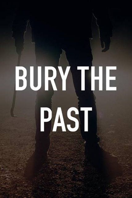 bury the past