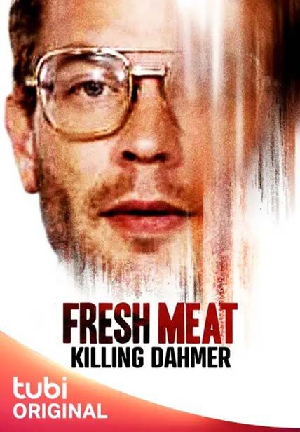 Fresh Meat Killing Dahmer