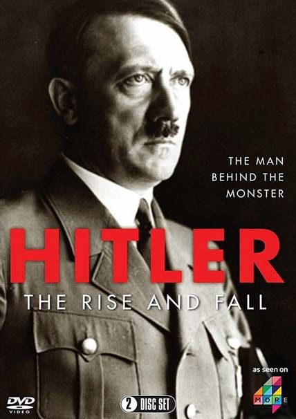 Hitler The Rise and Fall