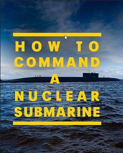 how to command a nuclear submarine