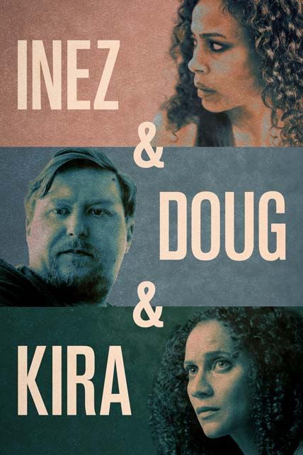 Inez and Doug and Kira