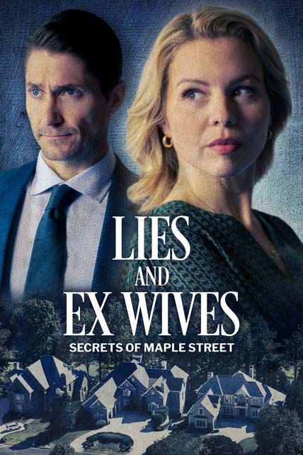 Lies And Ex Wives Secrets On Maple Street