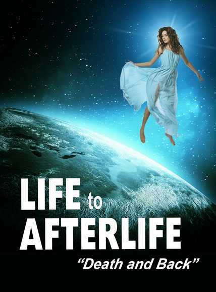 Life To Afterlife-Death And Back