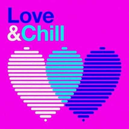 Love & Chill