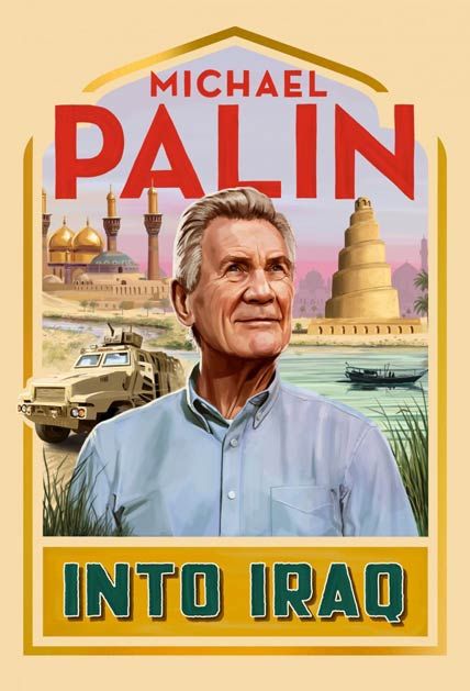 Michael Palin Into Iraq