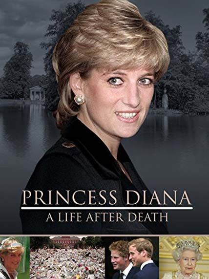 Princess Diana A Life After Death