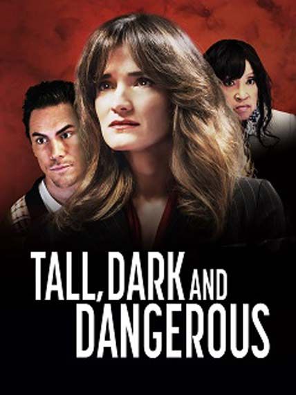 tall dark and dangerous