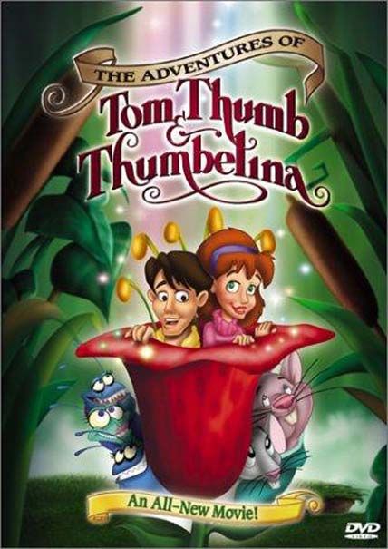 The Adventures of Tom Thumb and Thumbelina