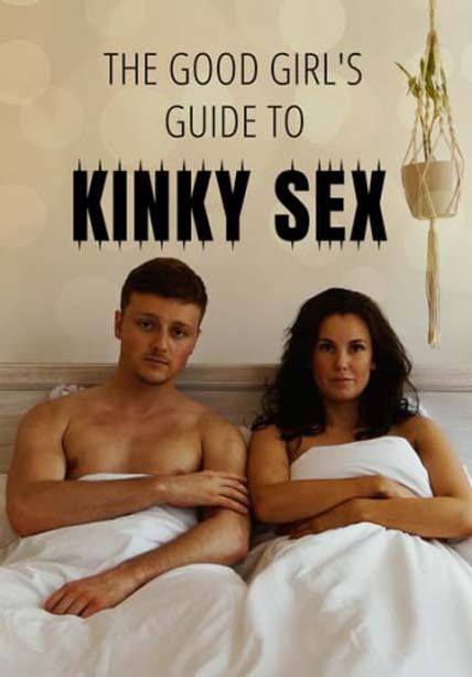The Good Girls Guide to Kinky Sex