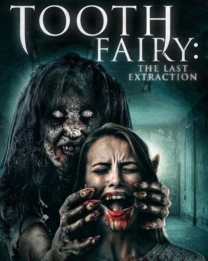 Tooth Fairy The Last Extraction