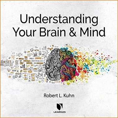 Understanding Your Brain and Mind