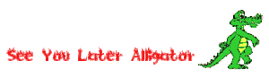 300x87_SEE_YOU_LATER_ALLIGATOR_SIGNATURE