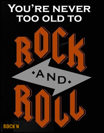 350_YOU'RE_NEVER_TO_OLD_TO_ROCK_AND_ROLL_POSTER